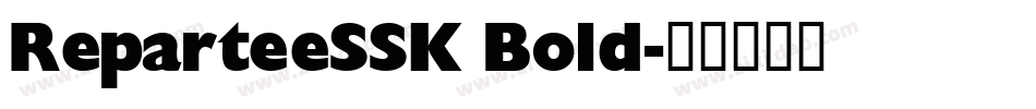 ReparteeSSK Bold字体转换
